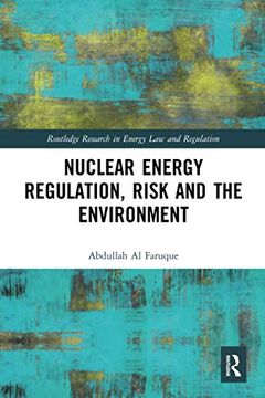 portada Nuclear Energy Regulation, Risk and the Environment (Routledge Research in Energy law and Regulation) (en Inglés)