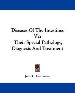 portada diseases of the intestines v2: their special pathology, diagnosis and treatment (en Inglés)