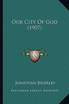 portada our city of god (1907) (en Inglés)