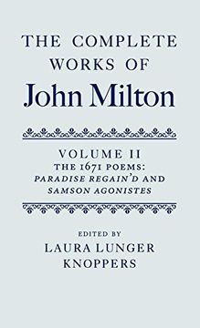 portada The Complete Works of John Milton, Volume ii: The 1671 Poems: Paradise Regain'd and Samson Agonistes: 1671 Poems: "Paradise Regain'd" and "Samson Agonistes" v. Ii (Oet Complete Works John Milton c) (in English)