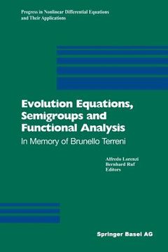 portada Evolution Equations, Semigroups and Functional Analysis: In Memory of Brunello Terreni