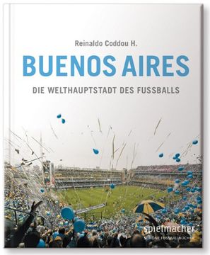 portada Buenos Aires: Die Welthauptstadt des Fußballs (en Alemán)