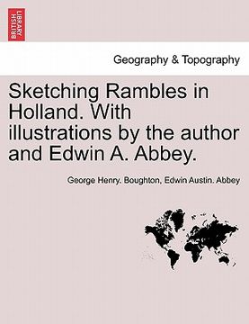 portada sketching rambles in holland. with illustrations by the author and edwin a. abbey. (en Inglés)