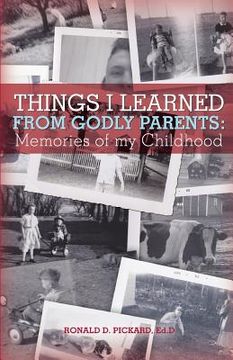 portada Things I Learned from Godly Parents: Memories of my Childhood (en Inglés)