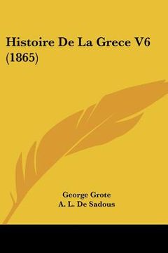 portada Histoire De La Grece V6 (1865) (in French)