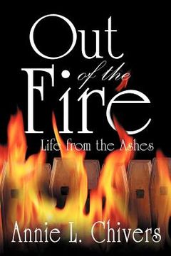 portada out of the fire: life from the ashes (in English)