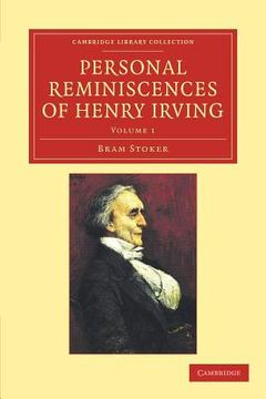 portada Personal Reminiscences of Henry Irving (Cambridge Library Collection - Shakespeare and Renaissance Drama) (Volume 1) 