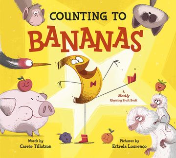 portada Counting to Bananas: A Mostly Rhyming Fruit Book (in English)