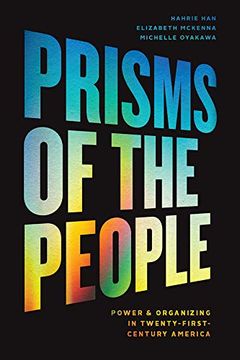portada Prisms of the People: Power and Organizing in Twenty-First Century America (Chicago Studies in American Politics) (in English)