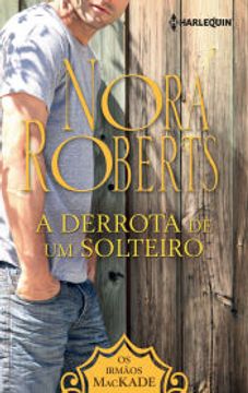 portada A Derrota de um Solteiro (Biblioteca Nora Roberts) (in Portuguese)
