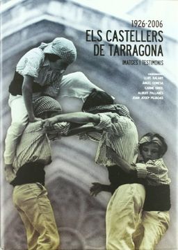 portada els castellers de tarragona 1926-2006 (en Catalá)