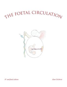 portada The Foetal Circulation: 6Th and Final Edition (in English)