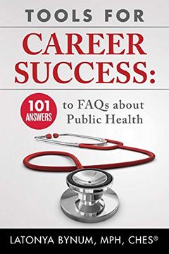 portada Tools for Career Success: 101 Answers to Faqs About Public Health (in English)