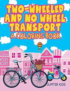 portada Two-Wheeled and no Wheel Transport (a Coloring Book) (en Inglés)