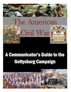 portada A Communicator's Guide to the Gettysburg Campaign (en Inglés)