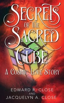 portada Secrets of the Sacred Cube: A Cosmic Love Story (in English)