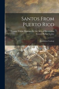 portada Santos From Puerto Rico: [exhibition Catalog] (en Inglés)