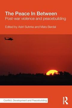 portada the peace in between: post-war violence and peacebuilding (en Inglés)