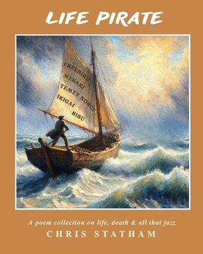 portada Life Pirate: A Poetry Collection on Life, Death & All That Jazz (in English)