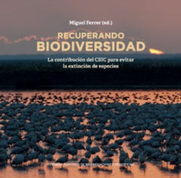 portada Recuperando Biodiversidad. La Contribucion del Csic Para Evitar la Extincion de (in Spanish)