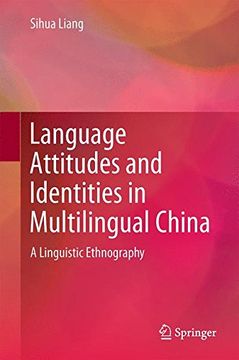 portada Language Attitudes and Identities in Multilingual China: A Linguistic Ethnography