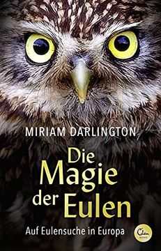 portada Die Magie der Eulen: Auf Eulensuche in Europa (en Alemán)