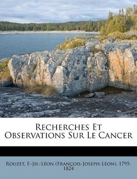 portada Recherches Et Observations Sur Le Cancer (en Francés)