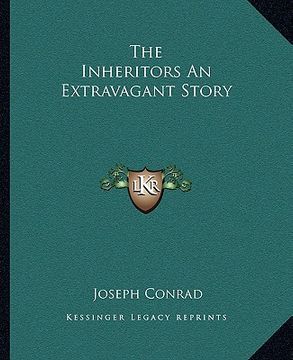 portada the inheritors an extravagant story (en Inglés)