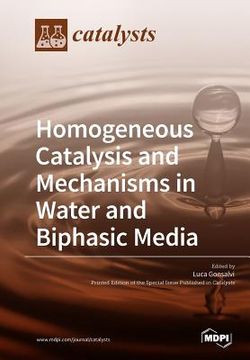portada Homogeneous Catalysis and Mechanisms in Water and Biphasic Media (en Inglés)