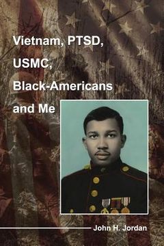 portada Vietnam, PTSD, USMC, Black-Americans and Me (en Inglés)