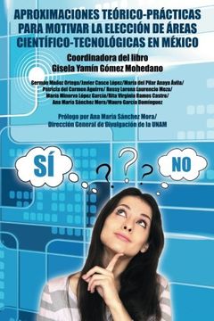 portada Aproximaciones Teórico-Prácticas Para Motivar la Elección de Áreas Científico-Tecnológicas en México (in Spanish)