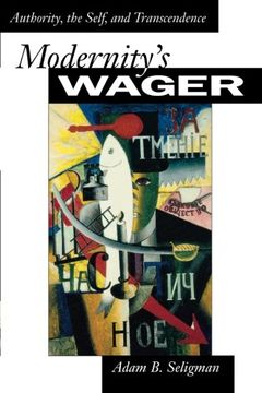 portada Modernity's Wager: Authority, the Self, and Transcendence (in English)