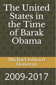 portada The United States in the Time of Barak Obama: 2009-2017 (en Inglés)