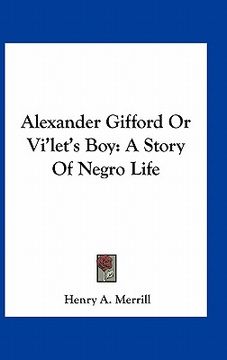 portada alexander gifford or vi'let's boy: a story of negro life (en Inglés)
