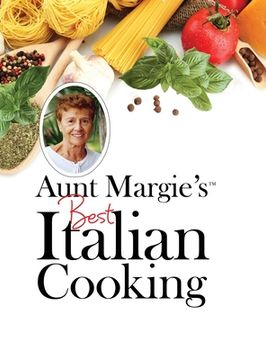portada Aunt Margie's Best Italian Cooking (in English)
