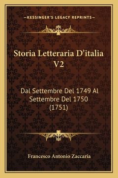 portada Storia Letteraria D'italia V2: Dal Settembre Del 1749 Al Settembre Del 1750 (1751) (en Italiano)