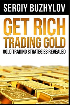 portada Get Rich Trading Gold: Gold Trading Strategies Revealed (en Inglés)