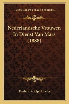 portada Nederlandsche Vrouwen In Dienst Van Mars (1888)