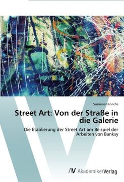 portada Street Art: Von der Straße in die Galerie