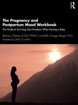 portada The Pregnancy and Postpartum Mood Workbook: The Guide to Surviving Your Emotions When Having a Baby (en Inglés)