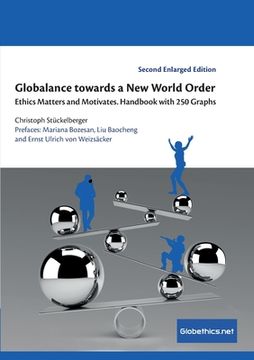 portada Globalance towards a New World Order: Ethics Matters and Motivates. Handbook with 250 Graphs (en Inglés)