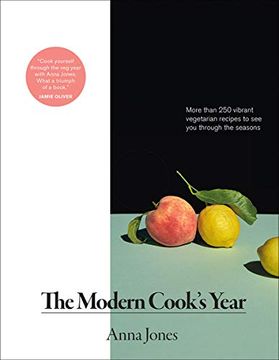 portada The Modern Cook's Year: More Than 250 Vibrant Vegetarian Recipes to see you Through the Seasons (en Inglés)