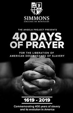 portada The Angela Project Presents 40 Days of Prayer: For the Liberation of American Descendants of Slavery (en Inglés)