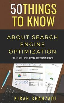 portada 50 Things to Know About Search Engine Optimization: The Guide for Beginners (in English)