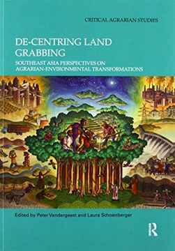 portada De-Centring Land Grabbing: Southeast Asia Perspectives on Agrarian-Environmental Transformations (Critical Agrarian Studies) (en Inglés)