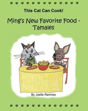 portada Ming's New Favorite Food - Tamales (This Cat Can Cook!) (Volume 1)