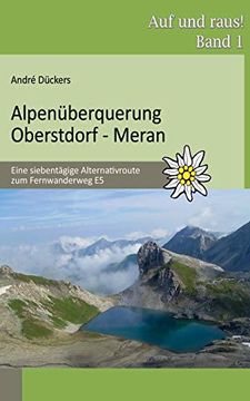 portada Alpenüberquerung Oberstdorf - Meran: Eine Siebentägige Alternativroute zum Fernwanderweg e5 (in German)