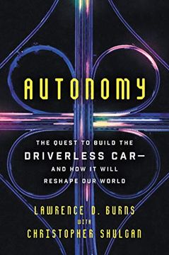portada Autonomy: The Quest to Build the Driverless Car-And how it Will Reshape our World (in English)