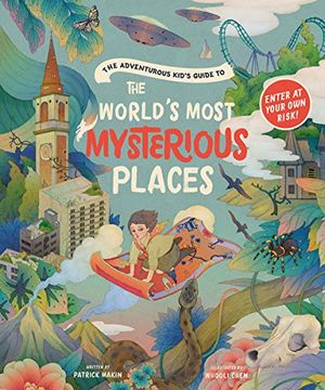 portada The Adventurous Kid'S Guide to the World s Most Mysterious Places (en Inglés)