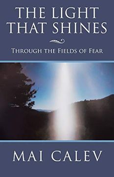 portada The Light That Shines: Through the Fields of Fear (en Inglés)
